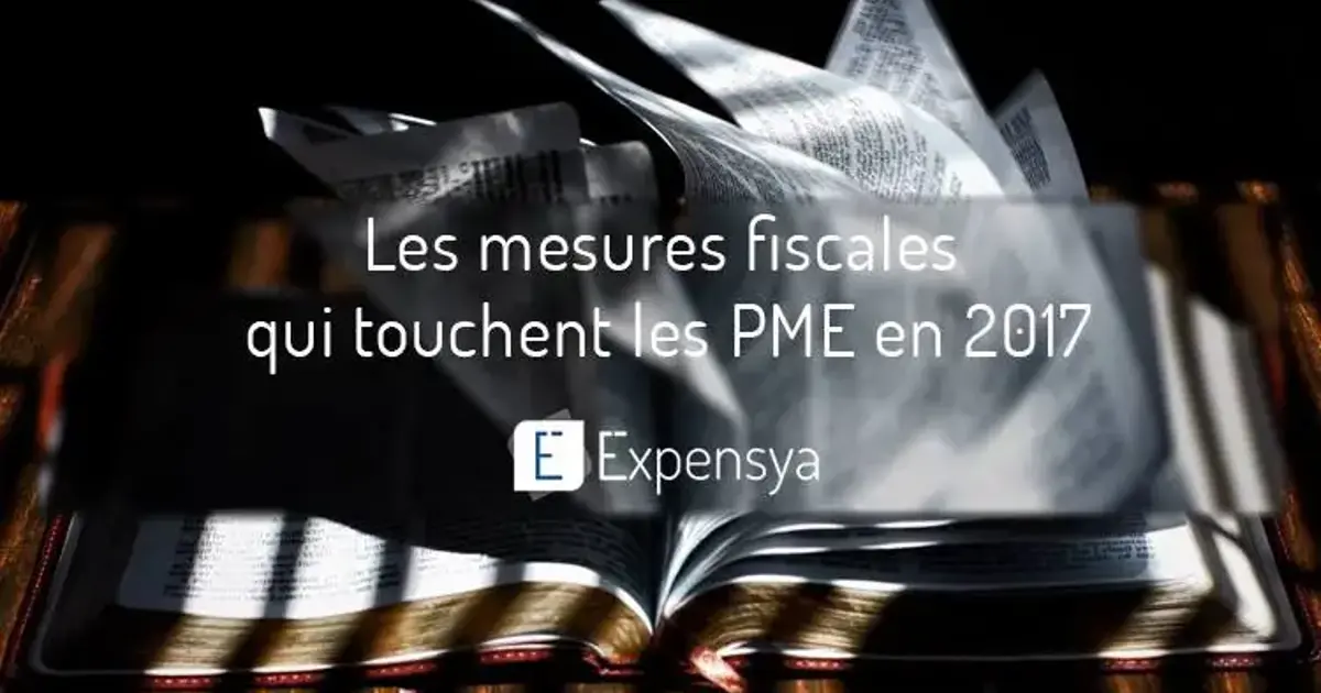 Les mesures fiscales qui touchent les PME en 2017